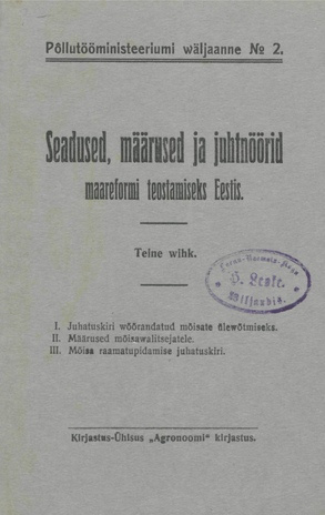Seadused, määrused ja juhtnöörid maareformi teostamiseks Eestis ; 2 1920