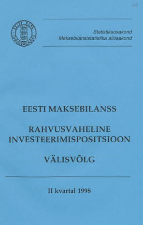 Eesti maksebilanss : rahvusvaheline investeerimispositsioon. Välisvõlg ; II kvartal 1998