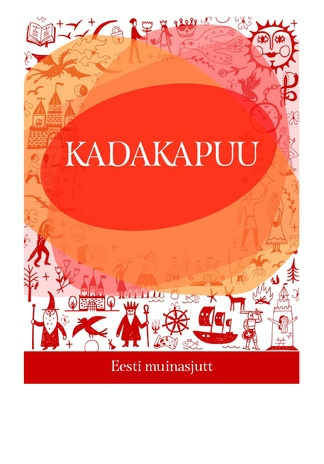Kadakapuu : eesti muinasjutt 