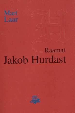 Raamat Jakob Hurdast : [monograafia]