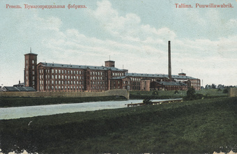 Ревель : бумагопрядильная фабрика = Tallinn : puuwillawabrik