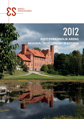 Eesti piirkondlik areng=Regional development in Estonia ; 2012