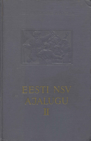 Eesti NSV ajalugu. 2. kd., XIX sajandi 50-ndaist aastaist kuni 1917. aasta märtsini 