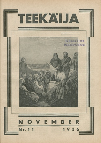 Teekäija : Eesti Baptisti Koguduse Ühenduse häälekandja ; 11 1936-10-30