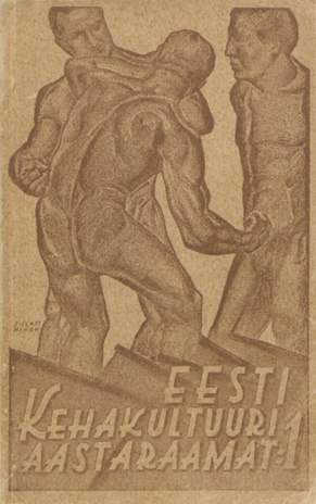 Eesti kehakultuuri aastaraamat ; 1 1927