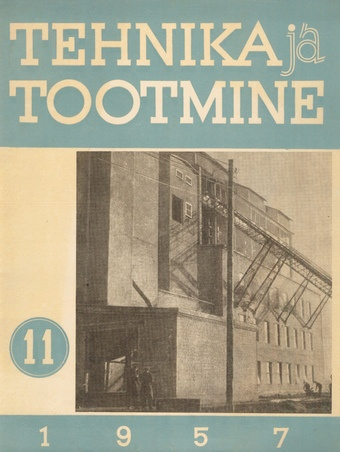 Tehnika ja Tootmine ; 11 1957-11