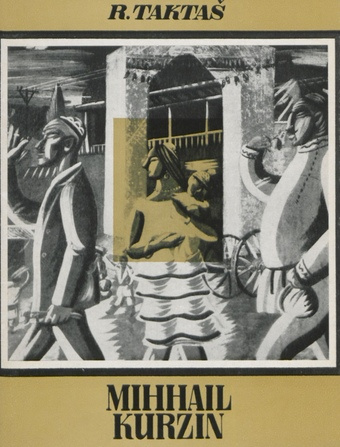 Mihhail Kurzin : 1888-1957 : kunstniku elu ja looming 