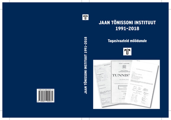 Jaan Tõnissoni Instituut 1991-2018 : tagasivaateid möödunule 