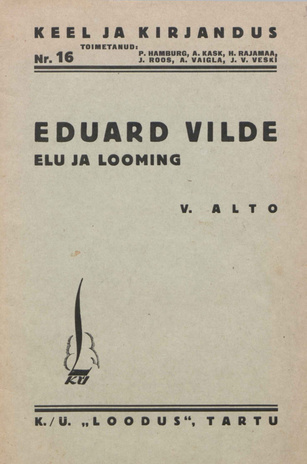 Eduard Vilde elu ja looming [Keel ja kirjandus ; 16 1935]
