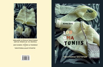 Loo oma tuniis : tuniisitehnika arhitektuur 