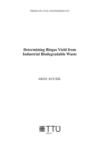 Determining biogas yield from industrial biodegradable waste = Biolagunevatest tootmisjääkidest biogaasi saagise määramine 