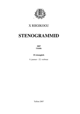10. Riigikogu stenogrammid 2007 ; 1. kd. (Riigikogu stenogrammid ; 2007)