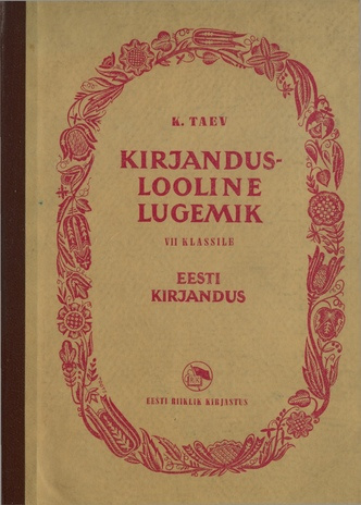 Kirjanduslooline lugemik VII klassile : eesti kirjandus