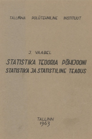 Statistika teooria põhijooni : statistika ja statistiline teadus
