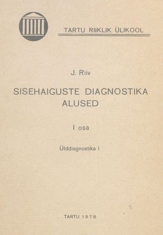 Sisehaiguste diagnostika alused. 1. osa, Ülddiagnostika 
