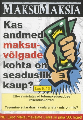 Maksumaksja : Eesti Maksumaksjate Liidu ajakiri ; 3 (7) 1998-07