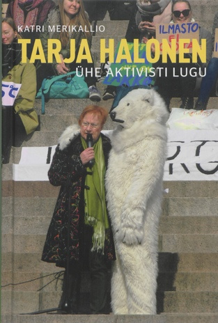 Tarja Halonen. Ühe aktivisti lugu 