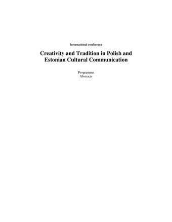 International conference "Creativity and Tradition in Polish and Estonian Cultural Communication" : programme, abstracts : [Kronso, Poland, 28. - 29. October 2011]