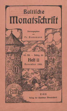 Baltische Monatsschrift ; 11 1906-11