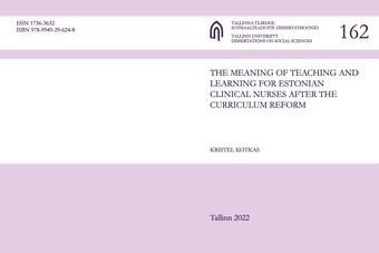 The meaning of teaching and learning for Estonian clinical nurses after the curriculum reform 