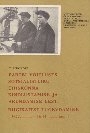 Partei võitluses sotsialistliku ühiskonna kindlustamise ja arendamise eest : riigikaitse tugevdamine (1937. a. - 1941. a. juuni)