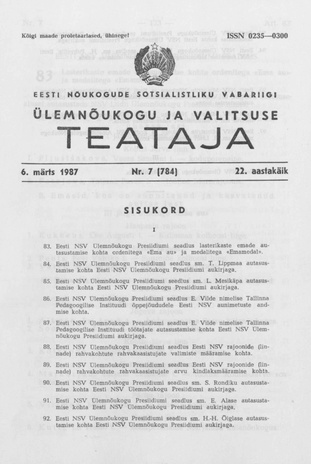 Eesti Nõukogude Sotsialistliku Vabariigi Ülemnõukogu ja Valitsuse Teataja ; 7 (784) 1987-03-06