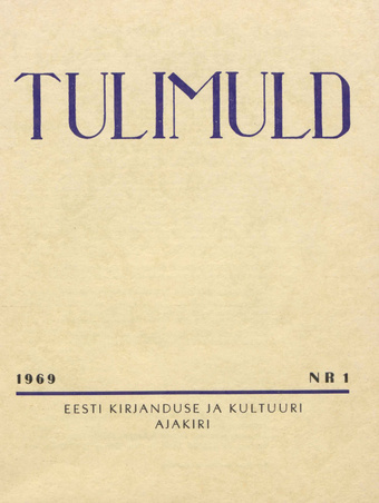 Tulimuld : Eesti kirjanduse ja kultuuri ajakiri ; 1 1969-03