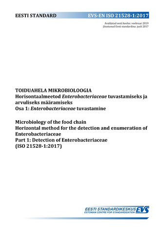 EVS-EN ISO 21528-1:2017 Toiduahela mikrobioloogia : horisontaalmeetod Enterobacteriaceae tuvastamiseks ja arvuliseks määramiseks. Osa 1, Enterobacteriaceae tuvastamine = Microbiology of the food chain : horizontal method for the detection and enumerati...