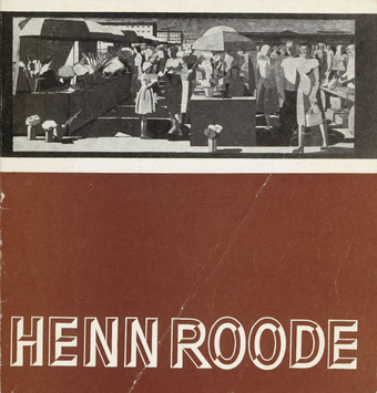 Henn Roode : näituse kataloog, 27. nov. 1981 - 30. jaan. 1982 