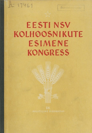 Eesti NSV kolhoosnikute esimene kongress : [kõned ja sõnavõtud]