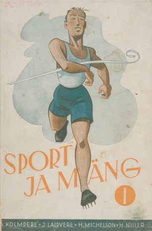 Sport ja mäng : noorsportlase käsiraamat. I