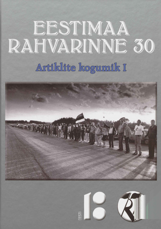 Eestimaa Rahvarinne 30 : artiklite kogumik. I : Rahvarinde ajaloo I konverentsiks 30. septembril 2018 Rahvusraamatukogus 