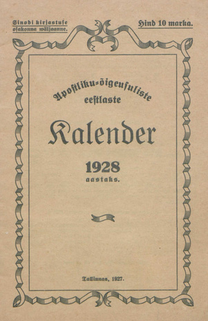 Apostlik-õigeusuliste eestlaste kalender 1928 aastaks ; 1927