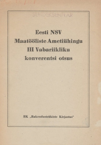 Eesti NSV Maatööliste Ametiühingu III vabariikliku konverentsi otsus Tallinnas, 22. aprillil 1947. a.
