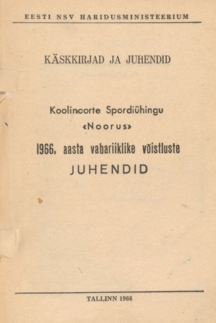 Koolinoorte spordiühingu "Noorus" 1966. aasta vabariiklike võistluste juhendid