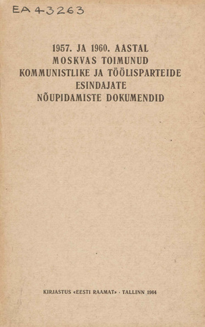 1957. ja 1960. aastal Moskvas toimunud kommunistlike ja töölisparteide esindajate nõupidamiste dokumendid