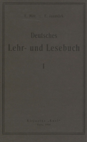 Deutsches Lehr- und Lesebuch. 1, Algkooli 5. klassi kursus
