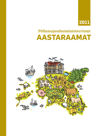 Põllumajandusministeeriumi aastaraamat ; 2011