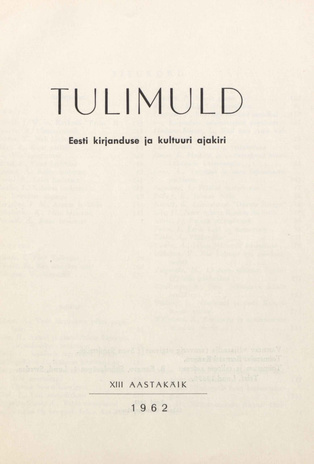Tulimuld : Eesti kirjanduse ja kultuuri ajakiri ; sisukord 1962