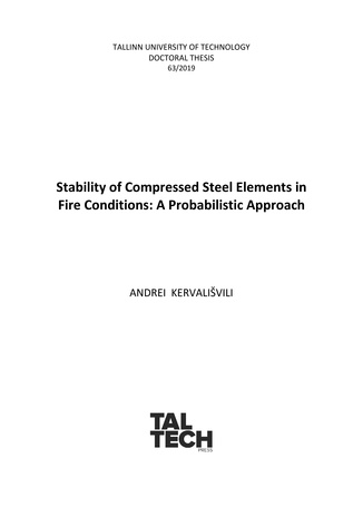 Stability of compressed steel elements in fire conditions: a probabilistic approach = Surutud teraselementide stabiilsus tulekahju olukorras: tõenäosuslik käsitlus 