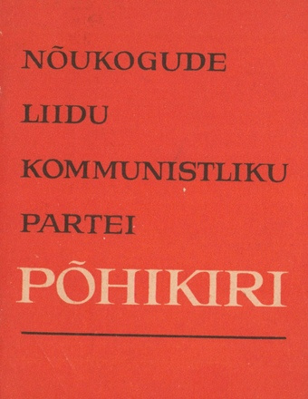 Nõukogude Liidu Kommunistliku Partei põhikiri : kinnitatud NLKP XXII kongressi poolt, osalised muudatused sisse viidud NLKP XXIII kongressi poolt 