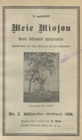 Meie Misjon : Eesti läkitustöö häälekandja ; 2 1936-02