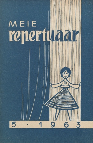 Meie repertuaar : Eesti NSV Rahvaloomingu ja Kultuuritöö Teadusliku Metoodikakeskuse väljaanne ; 5 1963-05
