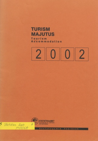 Turism. Majutus 2002 : aastakogumik = Tourism. Accommodation 2002 : yearbook ; 2003-06