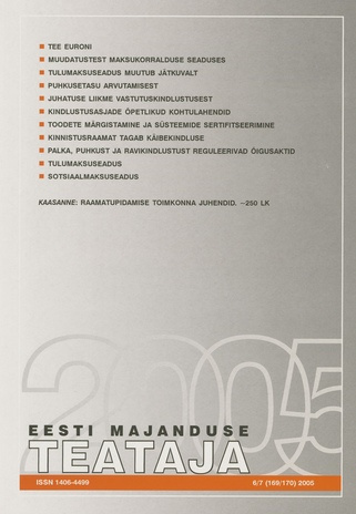 Eesti Majanduse Teataja : majandusajakiri aastast 1991 ; 6-7 (169-170) 2005