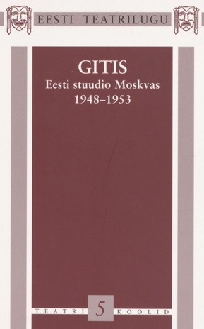 GITIS : Eesti stuudio Moskvas 1948-1953