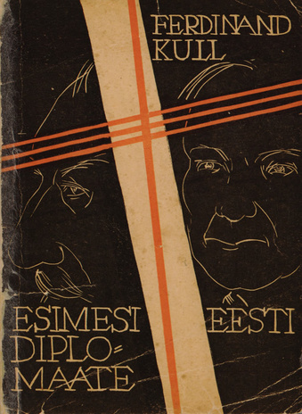 Esimesi Eesti diplomaate : mälestusi Eesti välisdegelatsiooni [!] tegevusest 1918. aastal 