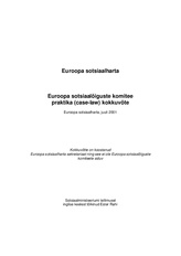 Euroopa sotsiaalharta : Euroopa sotsiaalõiguste komitee praktika (case-law) kokkuvõte : Euroopa sotsiaalharta, juuli 2001