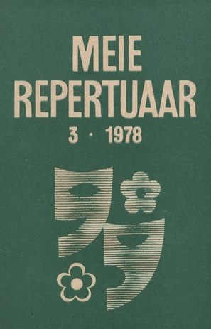 Meie repertuaar : Eesti NSV Rahvaloomingu ja Kultuuritöö Teadusliku Metoodikakeskuse väljaanne ; 3 1978-03