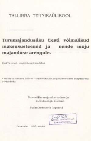 Turumajandusliku Eesti võimalikud maksusüsteemid ja nende mõju majanduse arengule